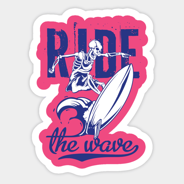 ride the wave Sticker by garudadua